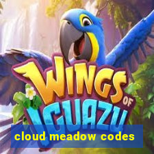 cloud meadow codes